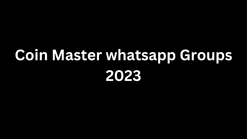 Coin Master WhatsApp group links